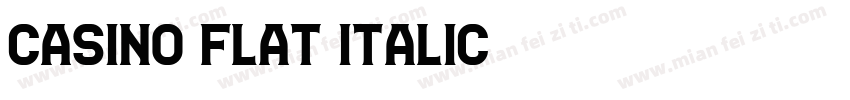Casino Flat Italic字体转换